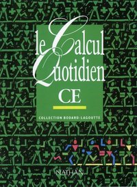 Le calcul quotidien CE Livre élève