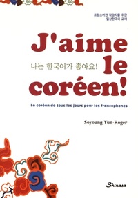 J'AIME LE COREEN - LE COREEN DE TOUS LES JOURS POUR LES FRANCOPHONES