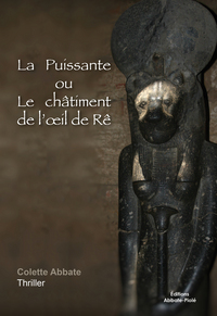 La Puissante ou le châtiment de l'oeil de Rê