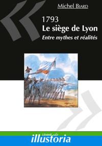 1793. Le siège de Lyon