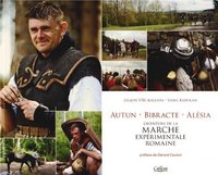 AUTUN, BIBRACTE, ALESIA - L'AVENTURE DE LA MARCHE EXPERIMENTALE...