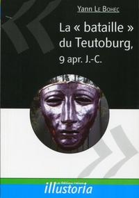 LA BATAILLE DU TEUTOBURG, 9 APR. J.-C.