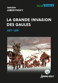 LA GRANDE INVASION DES GAULES (2E ED.) : 407-409