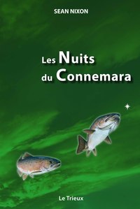 Les nuits du Connemara - une vie au service du saumon et de la truite de mer