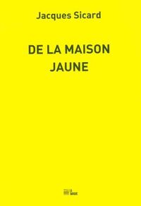 DE LA MAISON JAUNE