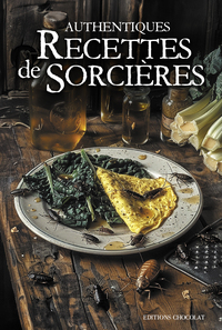 AUTHENTIQUES RECETTES DE SORCIERES