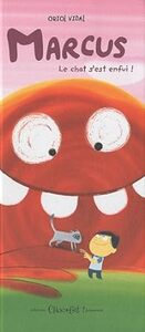 Marcus T 1 Le Chat S'Est Enfui !
