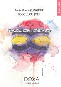 TIGA LA TEGUE - PARLE LE TEKE !