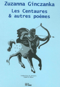 LES CENTAURES & AUTRES POEMES - ILLUSTRATIONS, NOIR ET BLANC