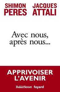 AVEC NOUS, APRES NOUS... - APPRIVOISER L'AVENIR