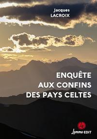 Enquête aux confins des pays celtes