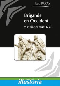 BRIGANDS ET BRIGANDAGE EN OCCIDENT  VE - IER SIECLES AV. J.-C.