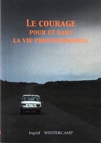 Le courage pour et dans la vie professionnelle