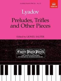 ANATOL LYADOV: PRELUDES, TRIFLES AND OTHER PIECES PIANO