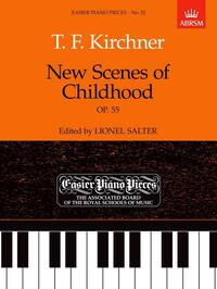 T.F. KIRCHNER: NEW SCENES OF CHILDHOOD OP.55 PIANO