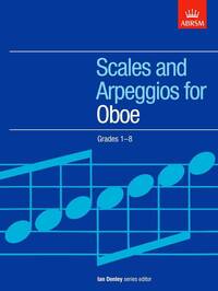 SCALES AND ARPEGGIOS FOR OBOE GRADES 1-8