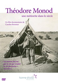 THEODORE MONOD, UNE METEORITE DANS LE SIECLE - DVD