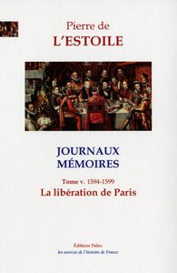 JOURNAUX-MEMOIRES, T.5 (1594-1599)