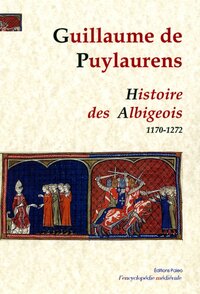 Histoire des Albigeois (1170-1272)