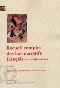 Recueil complet des lais narratifs français XIIe - XIIIe siècles. volume 1.