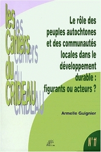 LE ROLE DES PEUPLES AUTOCHTONES ET DES COMMUNAUTES LOCALES DANS LE DEVELOPPEMENT DURABLE - FIGURANTS