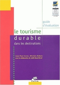 Le tourisme durable dans les destinations - guide d'évaluation