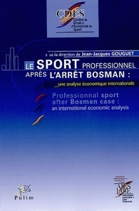 Le sport professionnel après l'arrêt Bosman - une analyse économique internationale