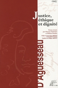 Justice, éthique et dignité - actes du colloque organisé à Limoges les 19 et 20 novembre 2004