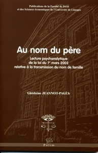 Au nom du père - lecture psychanalytique de la loi du 1er mars 2002 relative à la transmission du nom de famille