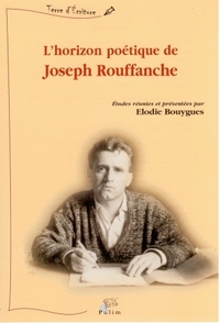 L'horizon poétique de Joseph Rouffanche