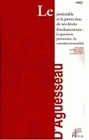 Le justiciable et la protection de ses droits fondamentaux - la question prioritaire de constitutionnalité