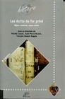 Les écrits du for privé, objets matériels, objets édités - actes du colloque de Limoges, 17 et 18 novembre 2005