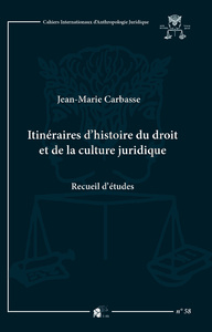 ITINERAIRES D'HISTOIRE DU DROIT ET DE LA CULTURE JURIDIQUE