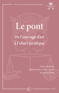 LE PONT. DE L'OUVRAGE D'ART A L'OBJET JURIDIQUE