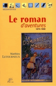 Le roman d'aventures - 1870-1930