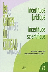 Incertitude juridique, incertitude scientifique