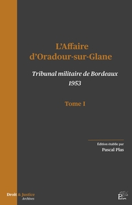 L'Affaire d'Oradour-sur-Glane Tomes 1 et 2