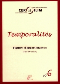 TEMPORALITES N 6/2009. FIGURES D'APPARTENANCES (VIIIE - XXE SIECLE)