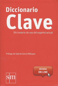 CLAVE - DICCIONARIO DE USO DEL ESPANOL ACTUAL - DICTIONNAIRE UNILINGUE ESPAGNOL