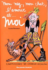 LE JOURNAL INTIME DE GEORGIA NICOLSON - 1 MON NEZ, MON CHAT, L'AMOUR ET MOI