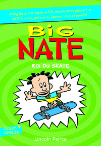 BIG NATE - T03 - BIG NATE, ROI DU SKATE