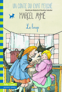 LE LOUP - UN CONTE DU CHAT PERCHE