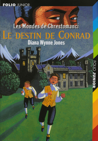 LES MONDES DE CHRESTOMANCI - T05 - LE DESTIN DE CONRAD