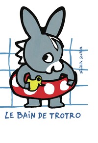 LE BAIN DE TROTRO