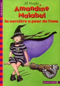 AMANDINE MALABUL, LA SORCIERE A PEUR DE L'EAU