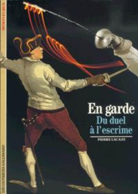 EN GARDE - DU DUEL A L'ESCRIME