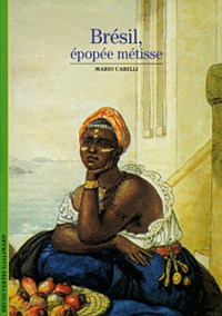 Brésil, épopée métisse