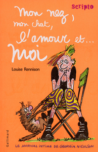 LE JOURNAL INTIME DE GEORGIA NICOLSON - 1 MON NEZ, MON CHAT, L'AMOUR ET MOI