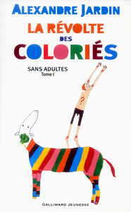 Sans adultes, I : La révolte des Coloriés