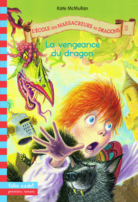 L'École des Massacreurs de Dragons, 2 : La vengeance du dragon